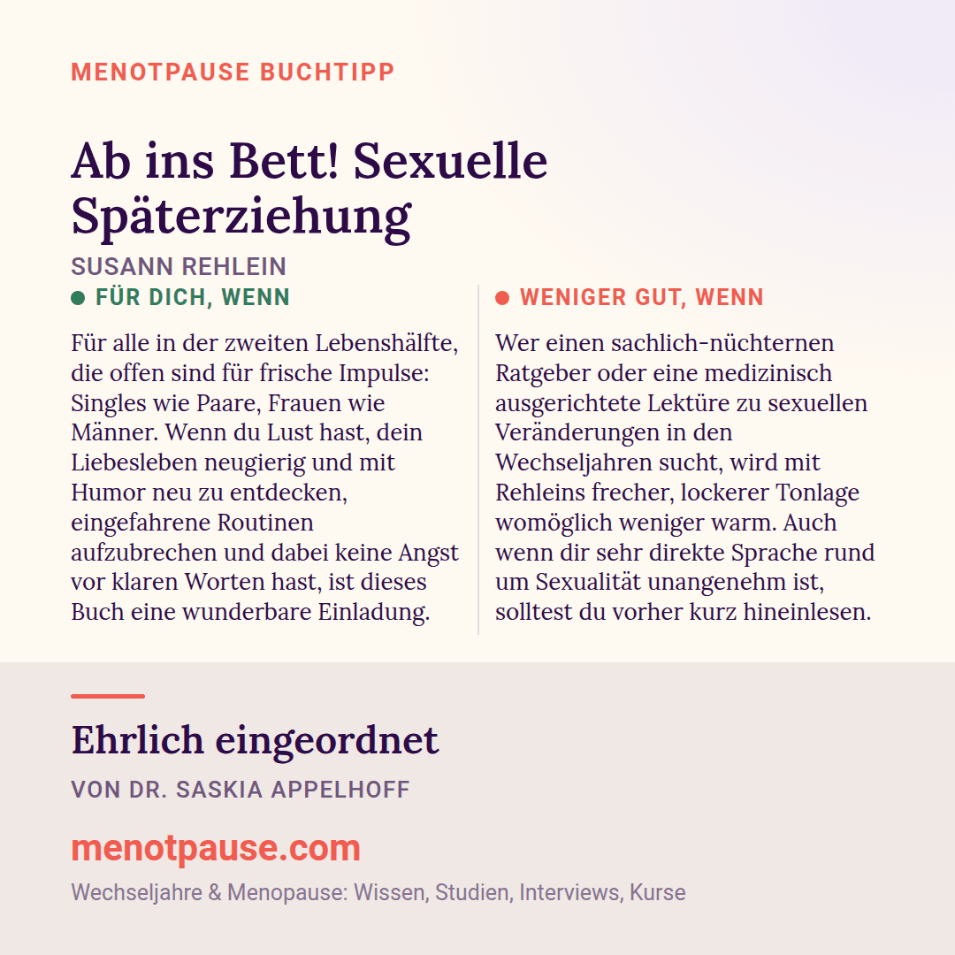 Grafik: Für wen sich „Ab ins Bett! Sexuelle Späterziehung“ von Susann Rehlein lohnt und für wen weniger, eingeordnet von Dr. Saskia Appelhoff, MeNotPause
