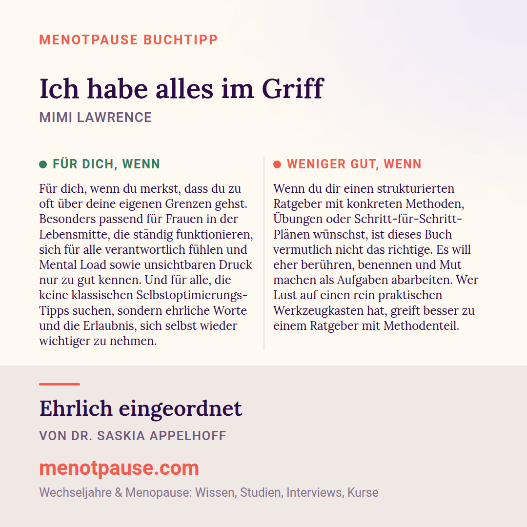 Grafik: Für wen sich „Ich habe alles im Griff“ von Mimi Lawrence lohnt und für wen weniger, eingeordnet von Dr. Saskia Appelhoff, MeNotPause