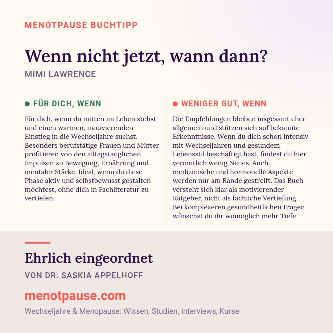 Grafik: Für wen sich „Wenn nicht jetzt, wann dann?“ von Mimi Lawrence lohnt und für wen weniger, eingeordnet von Dr. Saskia Appelhoff, MeNotPause