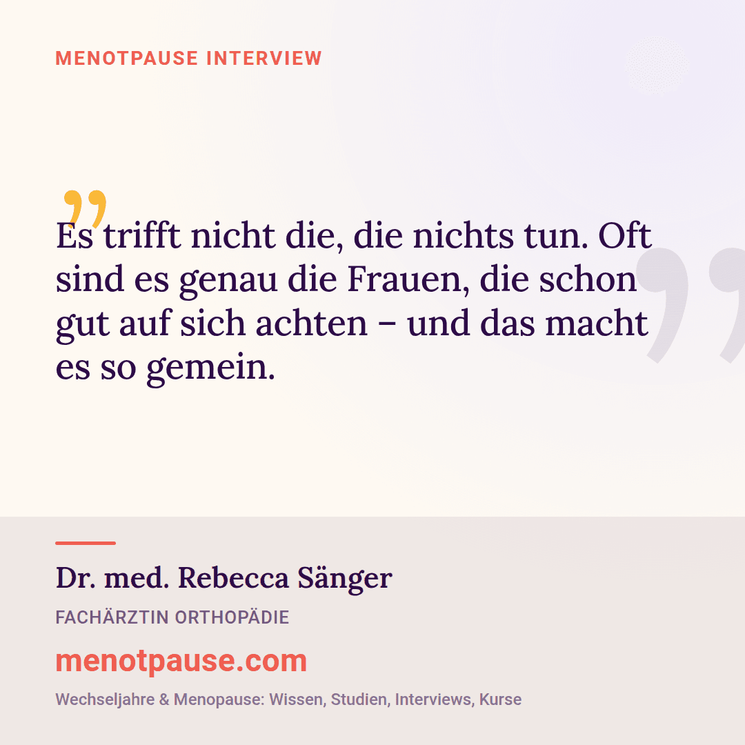 Zitat-Grafik: Dr. med. Rebecca Sänger, Fachärztin für Orthopädie, im MeNotPause-Interview darüber, dass die Frozen Shoulder oft gerade gesundheitsbewusste Frauen trifft.