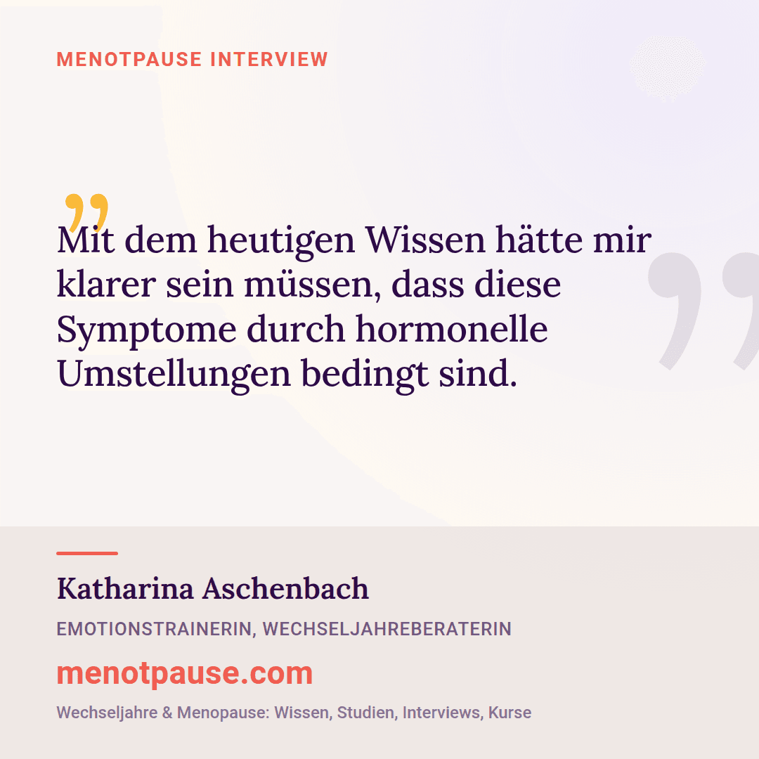 Zitat-Grafik: Katharina Aschenbach im MeNotPause-Interview darüber, wie hormonelle Umstellungen Reizbarkeit erklären können.