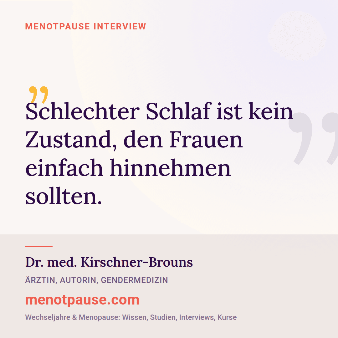Zitat-Grafik: Dr. med. Kirschner-Brouns im MeNotPause-Interview darüber, dass Frauen schlechten Schlaf nicht einfach hinnehmen sollten.
