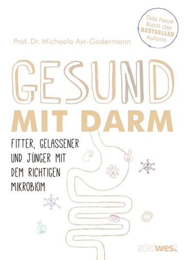 Gesund mit Darm – Prof. Dr. Michaela Axt-Gadermann