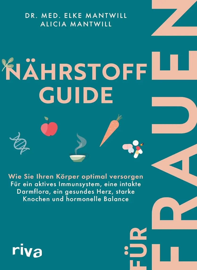 Cover: Nährstoff-Guide für Frauen von Dr. med. Elke Mantwill und Alicia Mantwill